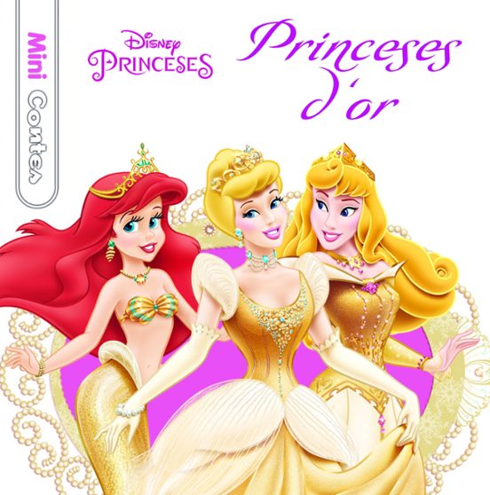 Minicontes: Princeses D Or
