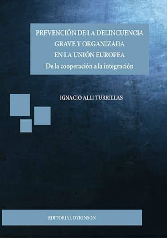 Prevencion De La Delincuencia Grave Y Organizada En La Union Europea