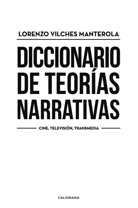 Diccionario De Teorias Narrativas: Cine Television Transmedia