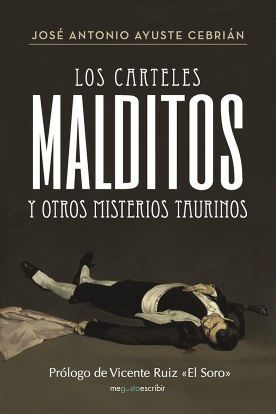 Los Carteles Malditos Y Otros Misterios Taurinos