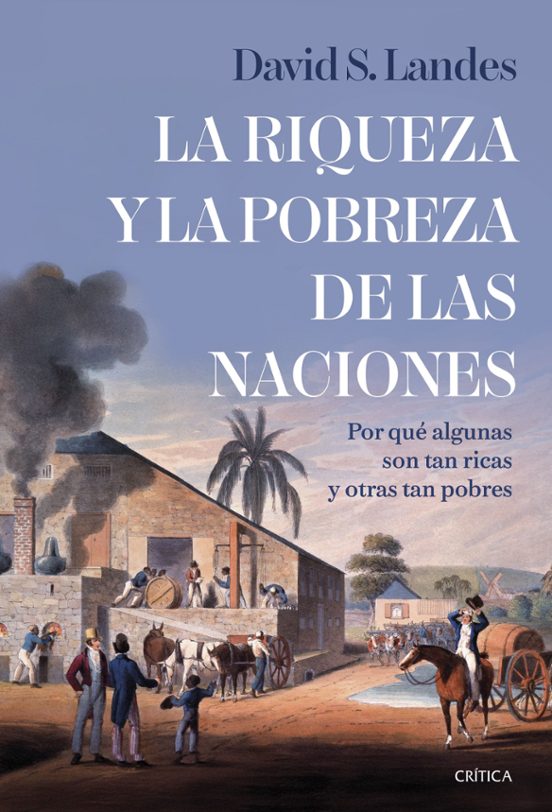 La Riqueza Y La Pobreza De Las Naciones