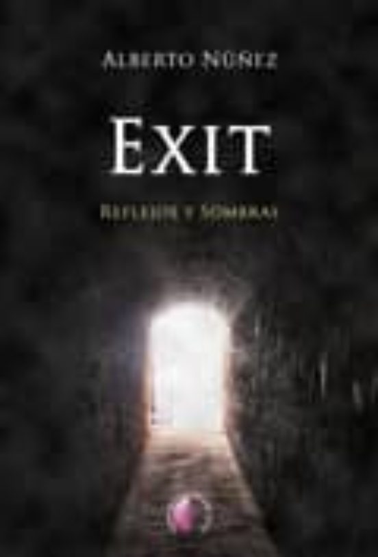 Exit: Reflejos Y Sombras
