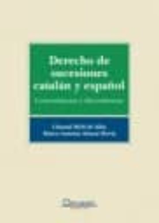 Derecho De Sucesiones Catalan Y Español. Concordancias Y Disonanc Ias