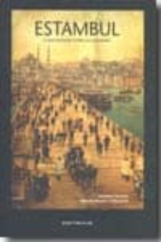 Estambul: El Resplandor Del Ultimo Siglo Otomano