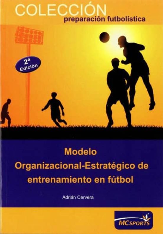 Modelo Organizacional Estrategico De Entrenamiento En Futbol