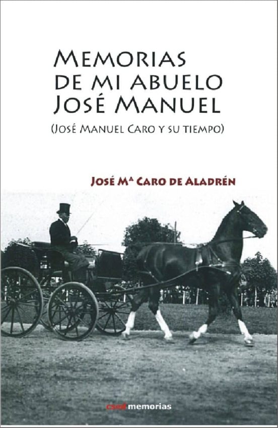 Memorias De Mi Abuelo Jose Manuel