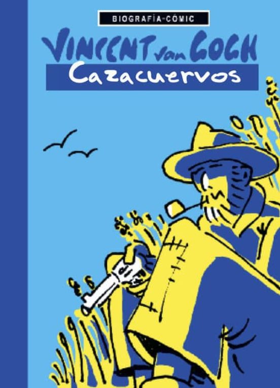 Vincent Van Gogh: Cazacuervos