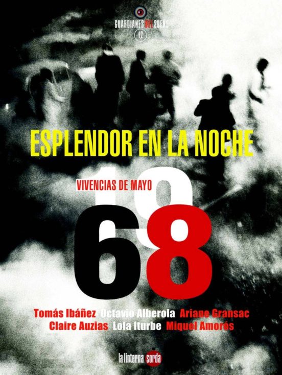 Esplendor En La Noche: Vivencias De Mayo Del 68