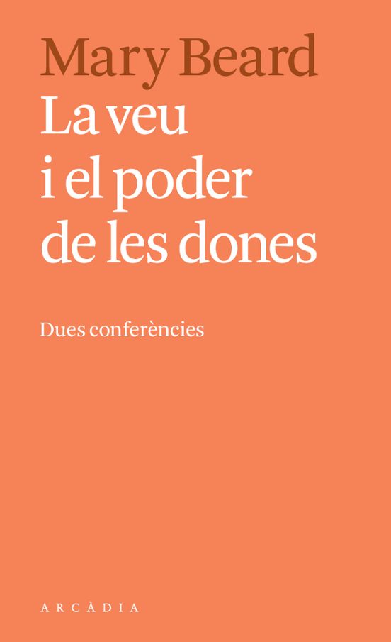 La Veu I El Poder De Les Dones. Dues Conferències