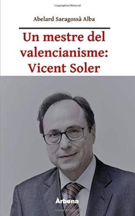 Un Mestre Del Valencianisme: Vicent Soler