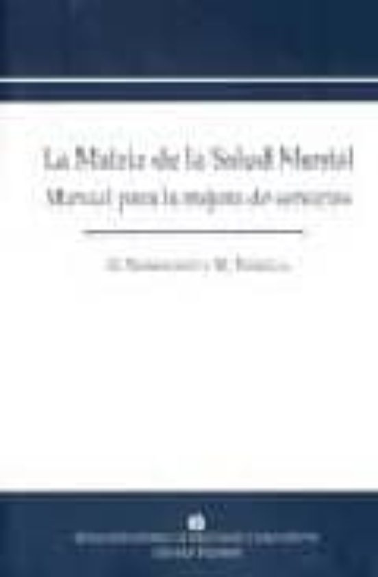 La Matriz De La Salud Mental: Manual Para La Mejora De Servicios