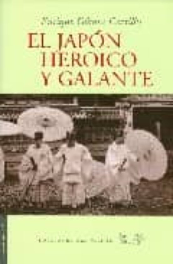 El Japón Heroico Y Galante