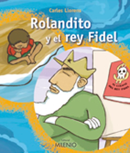 Rolandito Y El Rey Fidel