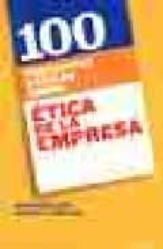100 Preguntas Basicas Sobre Etica De La Empresa