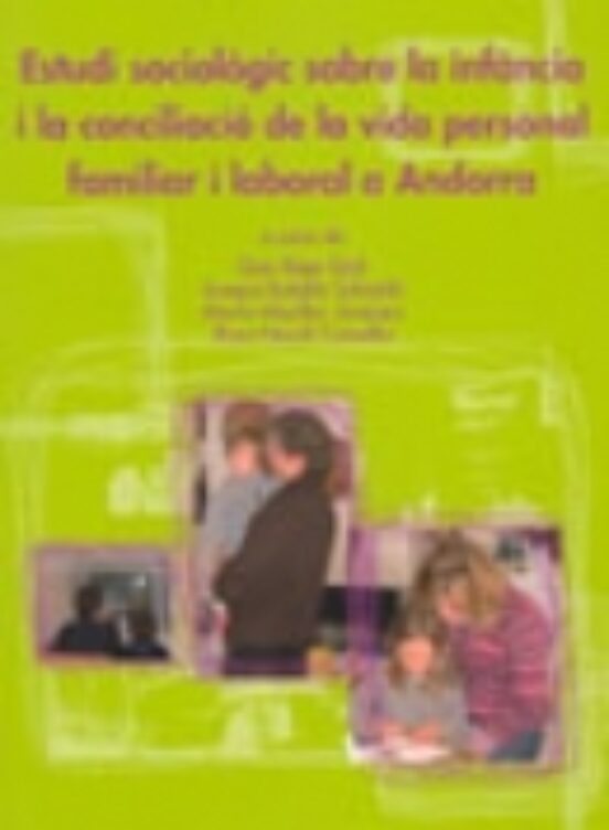 Estudi Sociologic Sobre La Infancia I La Conciliacio Vida Familiar I L