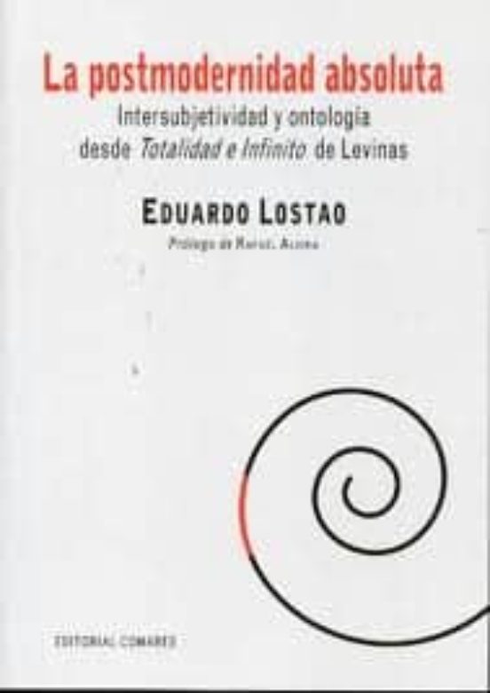 Postmodernidad Absoluta Intersubjetividad Y Ontologia Desde Total Idad