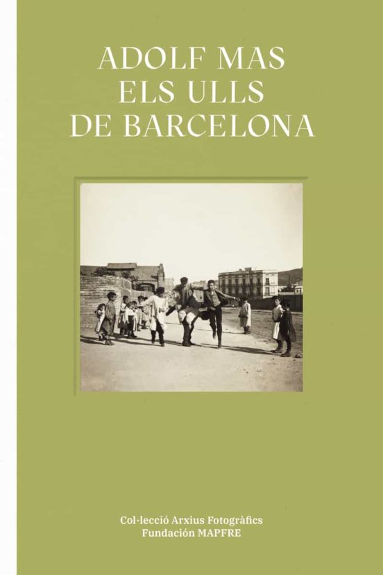 Adolf Mas. Els Ulls De Barcelona