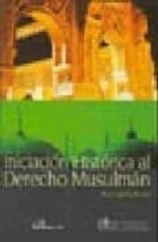 Iniciacion Historica Al Derecho Musulman