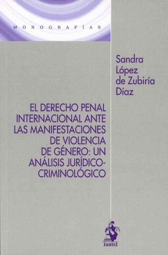 Derecho Penal Internacional Ante Las Manifestaciones De Viol Un Anális