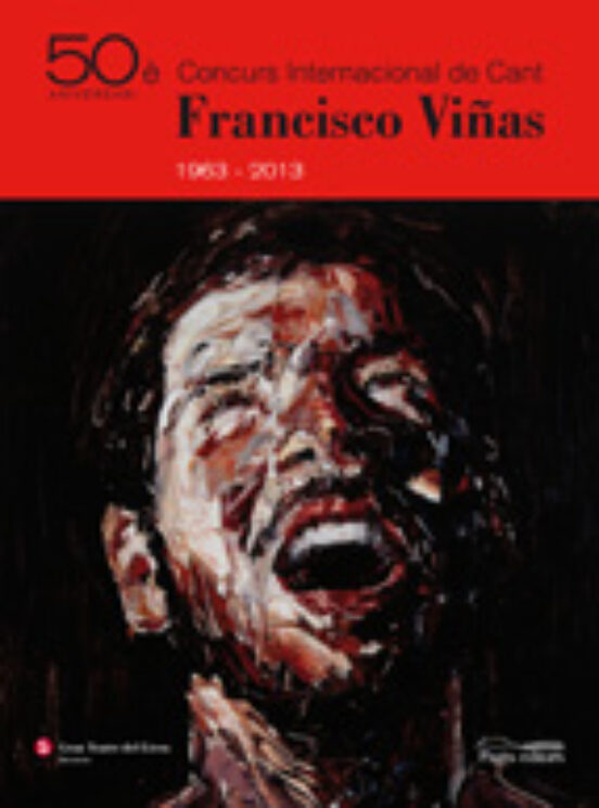 50è Concurs Internacional De Cant Francisco Viñas 1963-2013