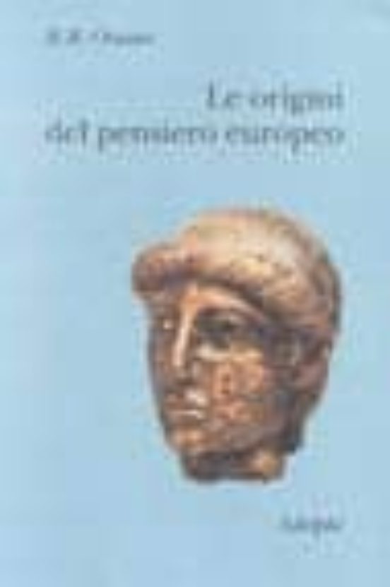 Le Origini del Pensiero Europeo. Intorno al Corpo la Mente L an Ima Il