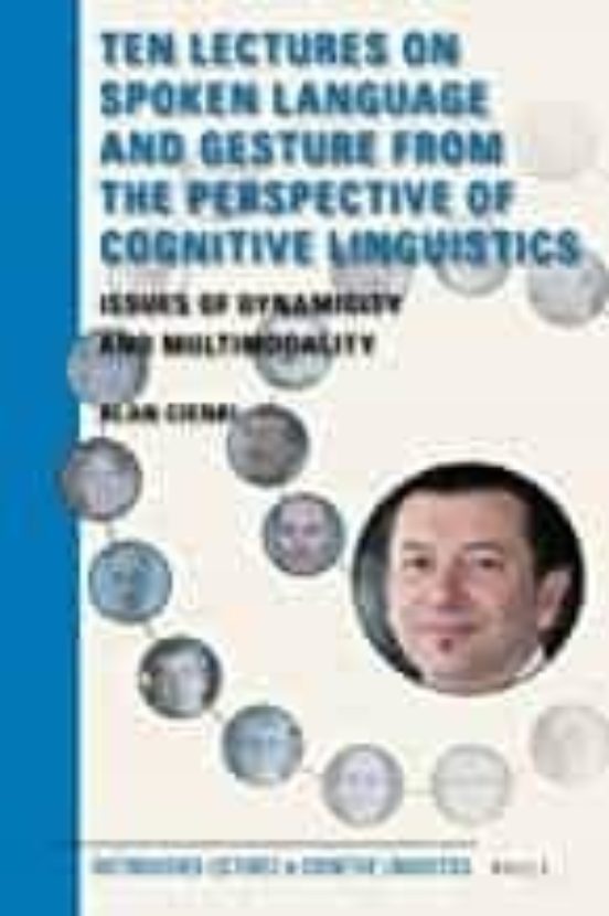 Ten Lectures On Spoken Language And Gesture From The Perspective Of Co