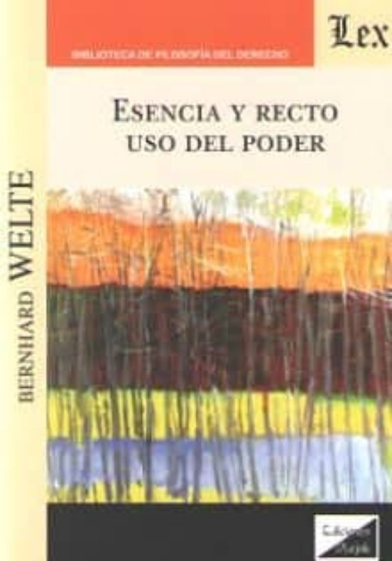 Esencia Y Recto Uso Del Poder