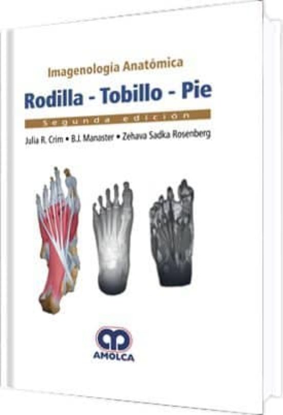 Imagenologia Anatomica: Rodilla Tobillo Pie