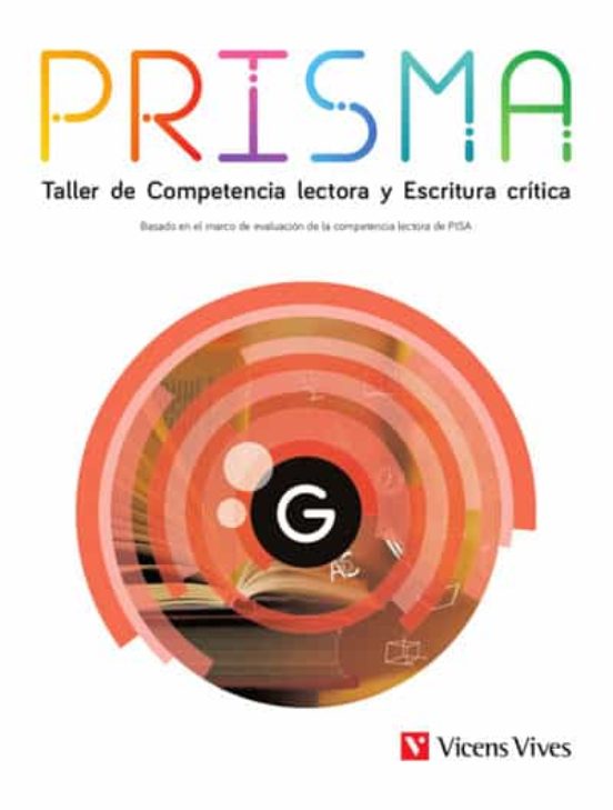 Prisma G. Taller de Competencia Lectora y Escritura Crítica