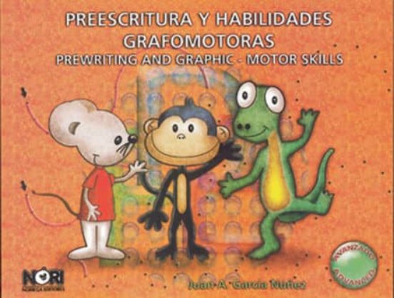 Preescritura Y Habilidades Grafomotoras: Prewriting And Graphic- Motor