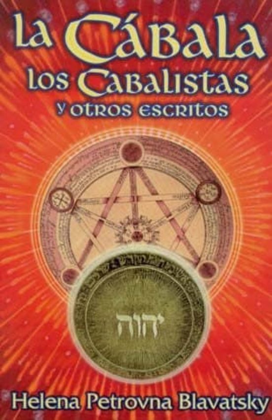 La Cabala Los Cabalistas Y Otros Escritos