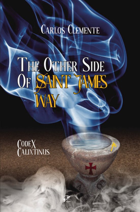 The Other Side of Saint James Way - Codex Calixtinus