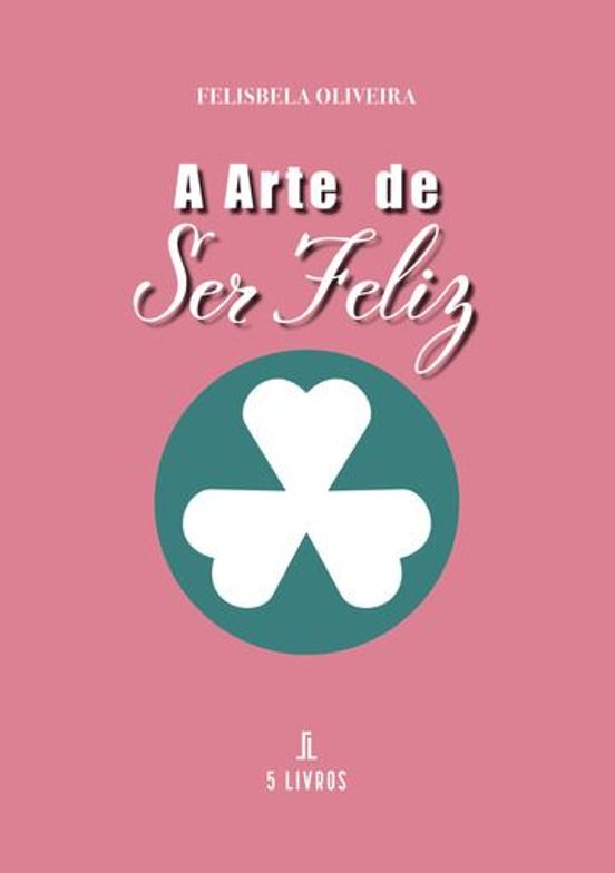A Arte de Ser Feliz