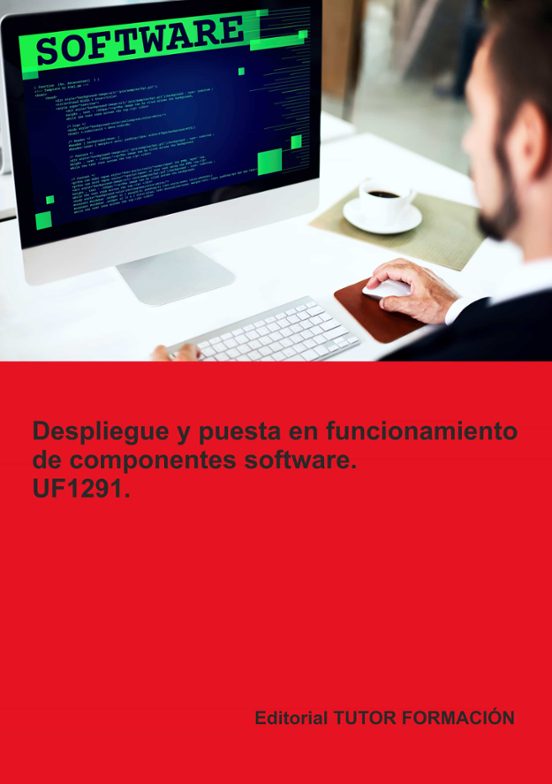 Uf1291. Despliegue Y Puesta En Funcionamiento De Componentes Software