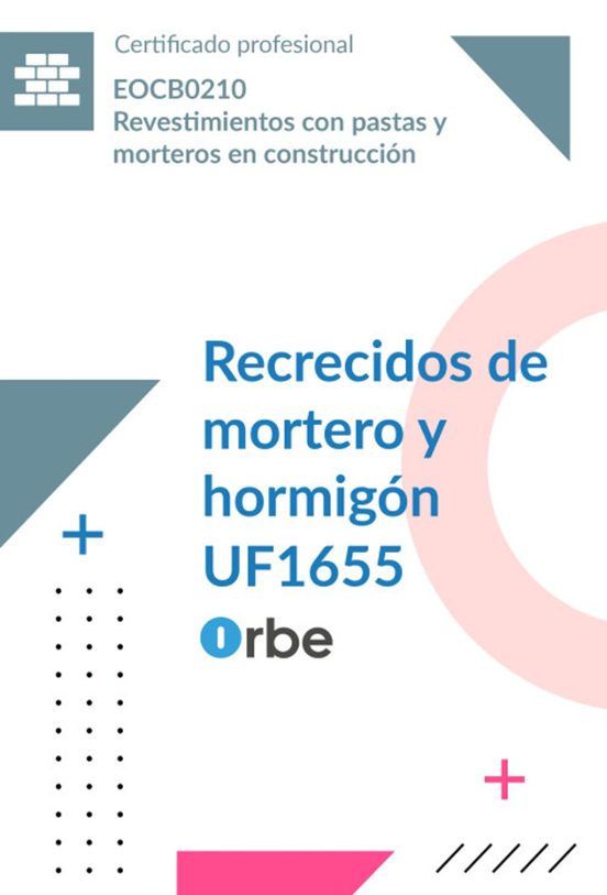 Uf1655: Recrecidos de Mortero y Hormigón