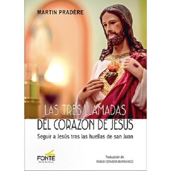 Las tres llamadas del Corazón de Jesús