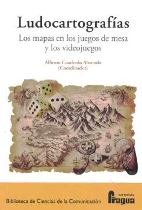 Ludocartografías. Los Mapas En Los Juegos De Mesa Y Los Videojuegos