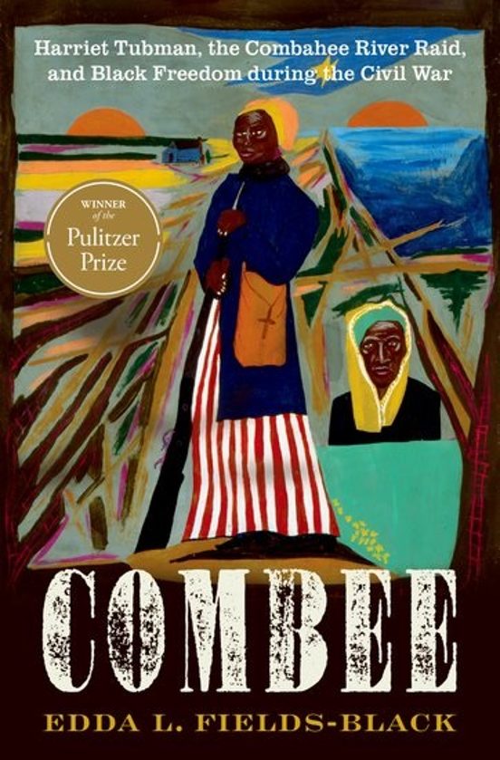 Combee: Harriet Tubman The Combahee River Raid And Black Freedom Durin