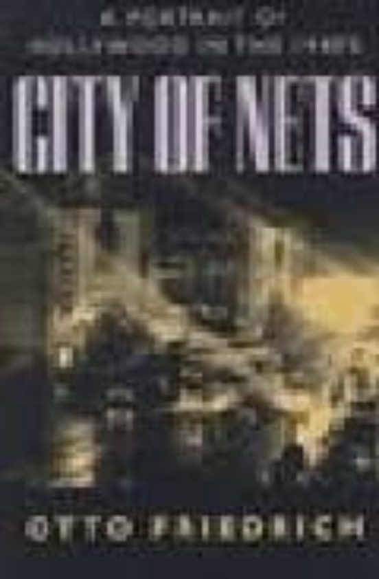 City Of Nets: A Portrait Of Hollywood In The 1940s