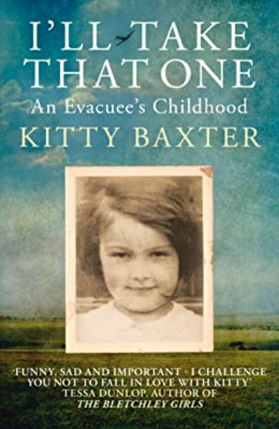 I Ll Take That One: An Evacuee S Childhood