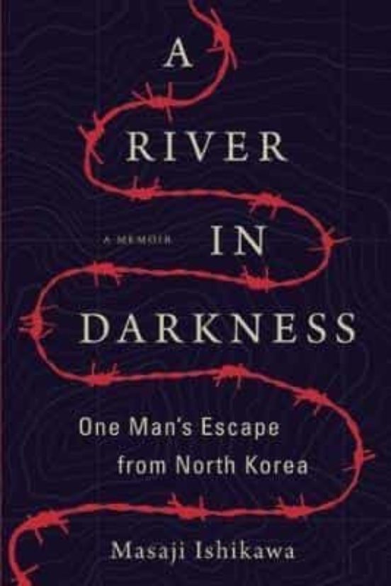 A River In Darkness : One Man S Escape From North Korea