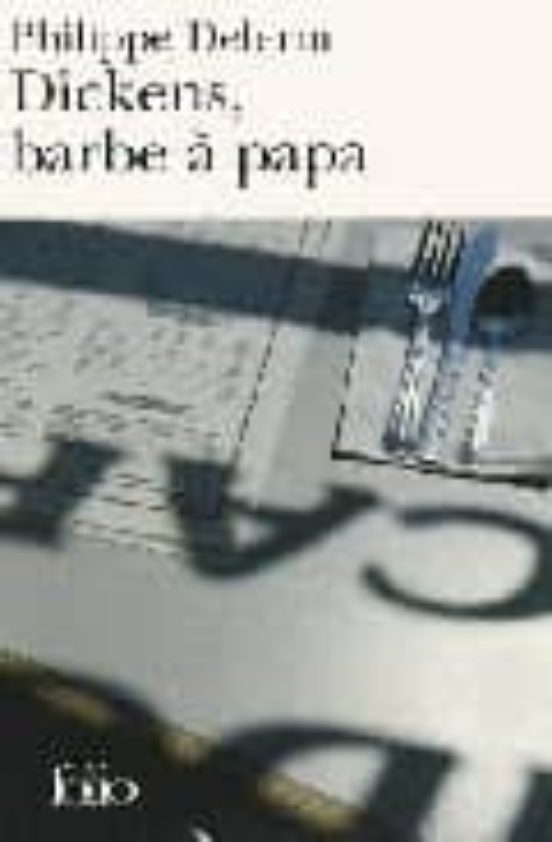 Dickens Barbe A Papa Et Autres Nourritures Delectables : Recits