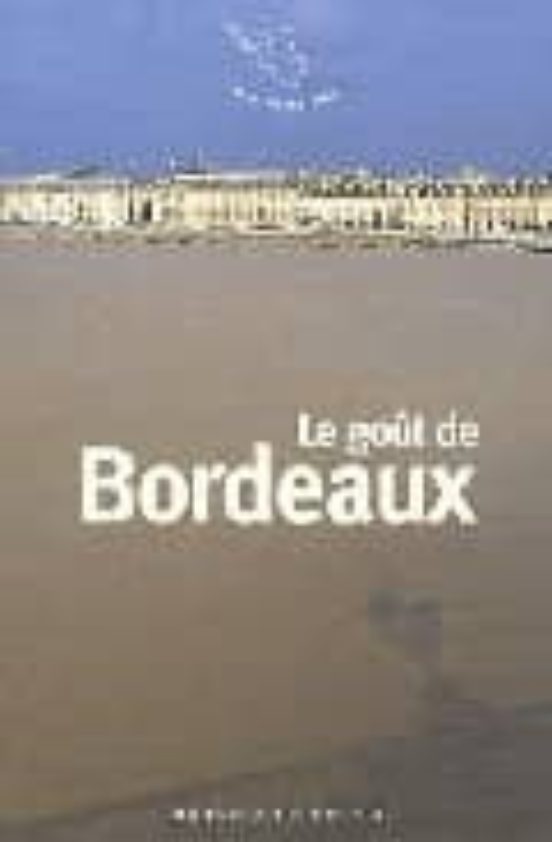 Le Goût De Bordeaux