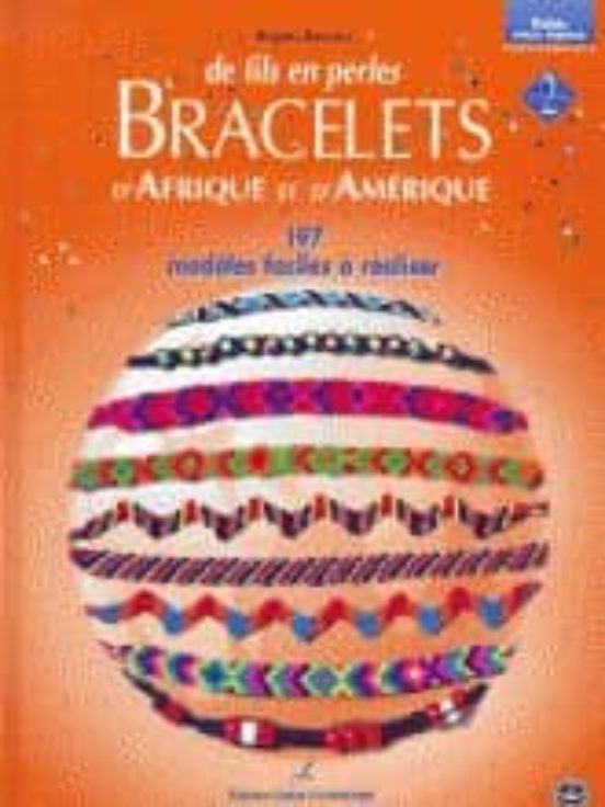 De Fils En Perles Volume 2 : Bracelets D Afrique Et D Amerique