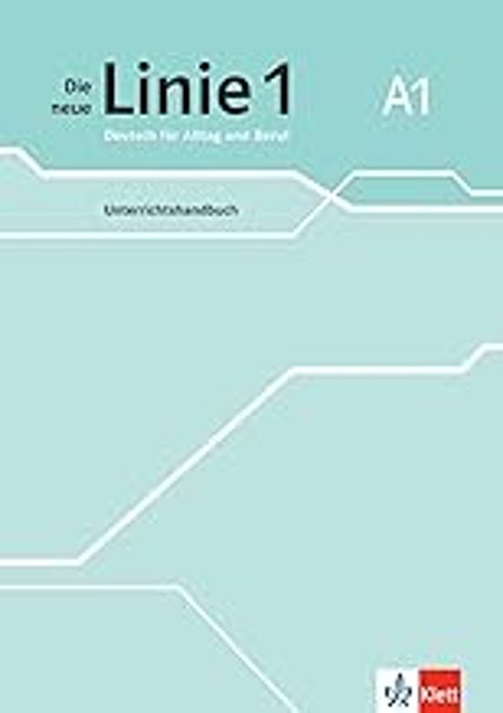 Die Neue Linie 1 A1 Unterrichtshandbuch