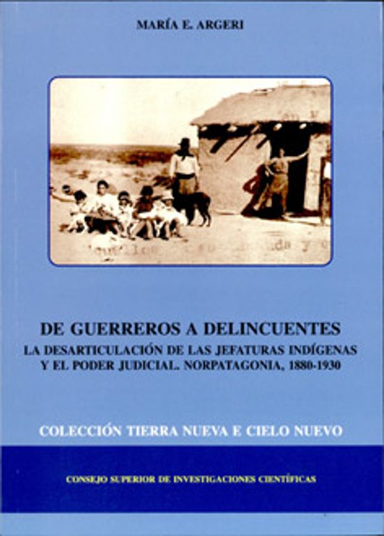 De Guerreros A Delincuentes: La Desarticulacion De Las Jefaturas Indig