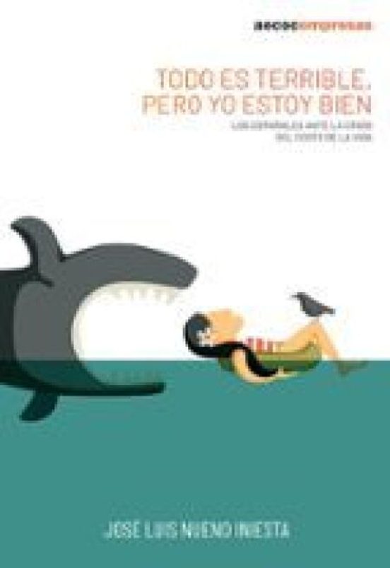 Todo Es Terrible Pero Yo Estoy Bien