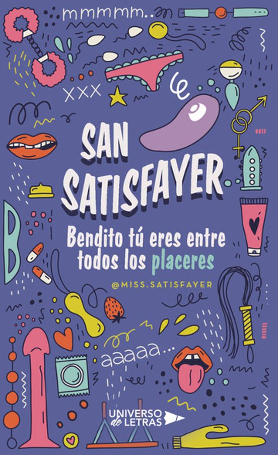 SAN SATISFAYER–Bendito Tú Eres Entre Todos Los Placeres