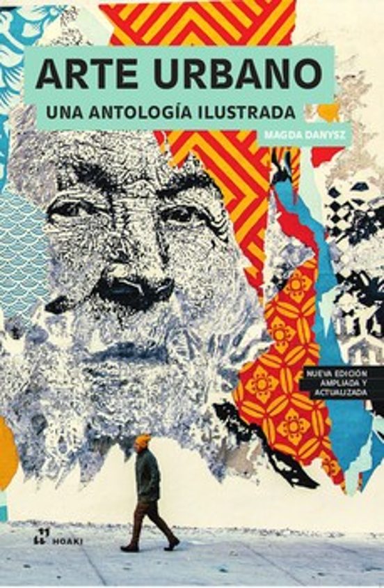 Arte Urbano. Una Antología Ilustrada