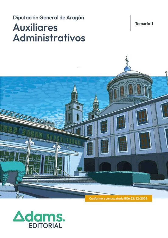 Auxiliares Administrativos. Diputación General De Aragón. Temario 1